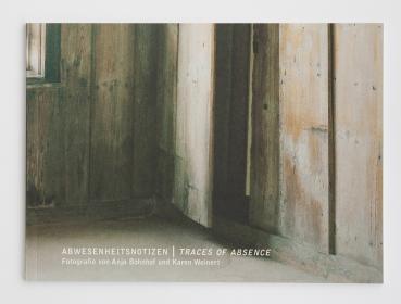 Bohnhof, Anja / Weinert, Karen. Abwesenheitsnotizen | Traces of Absence