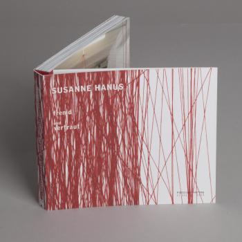 Susanne Hanus, fremd und vertraut